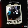 KeepItPeezy - You the Type - Single